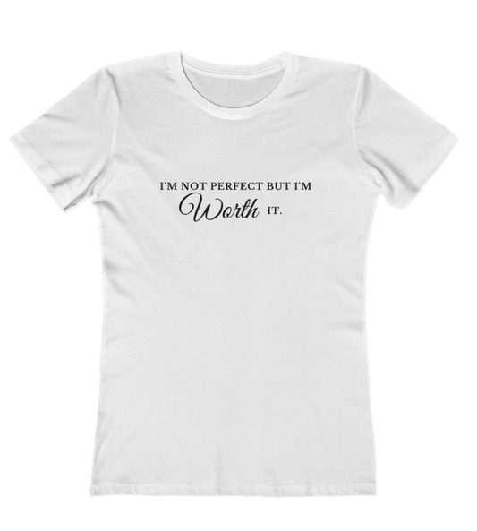I'm worth it fitted woman's tee